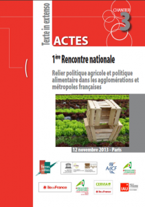 2013/ Relier politique agricole et politique alimentaire dans les agglomérations françaises