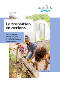 La transition en actions. Des initiatives inspirantes pour une agriculture et une alimentation plus durables