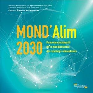 MOND’Alim 2030, panorama prospectif de la mondialisation des systèmes alimentaires